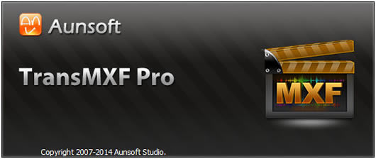 MXFʽת Aunsoft TransMXF Pro
